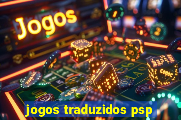 jogos traduzidos psp